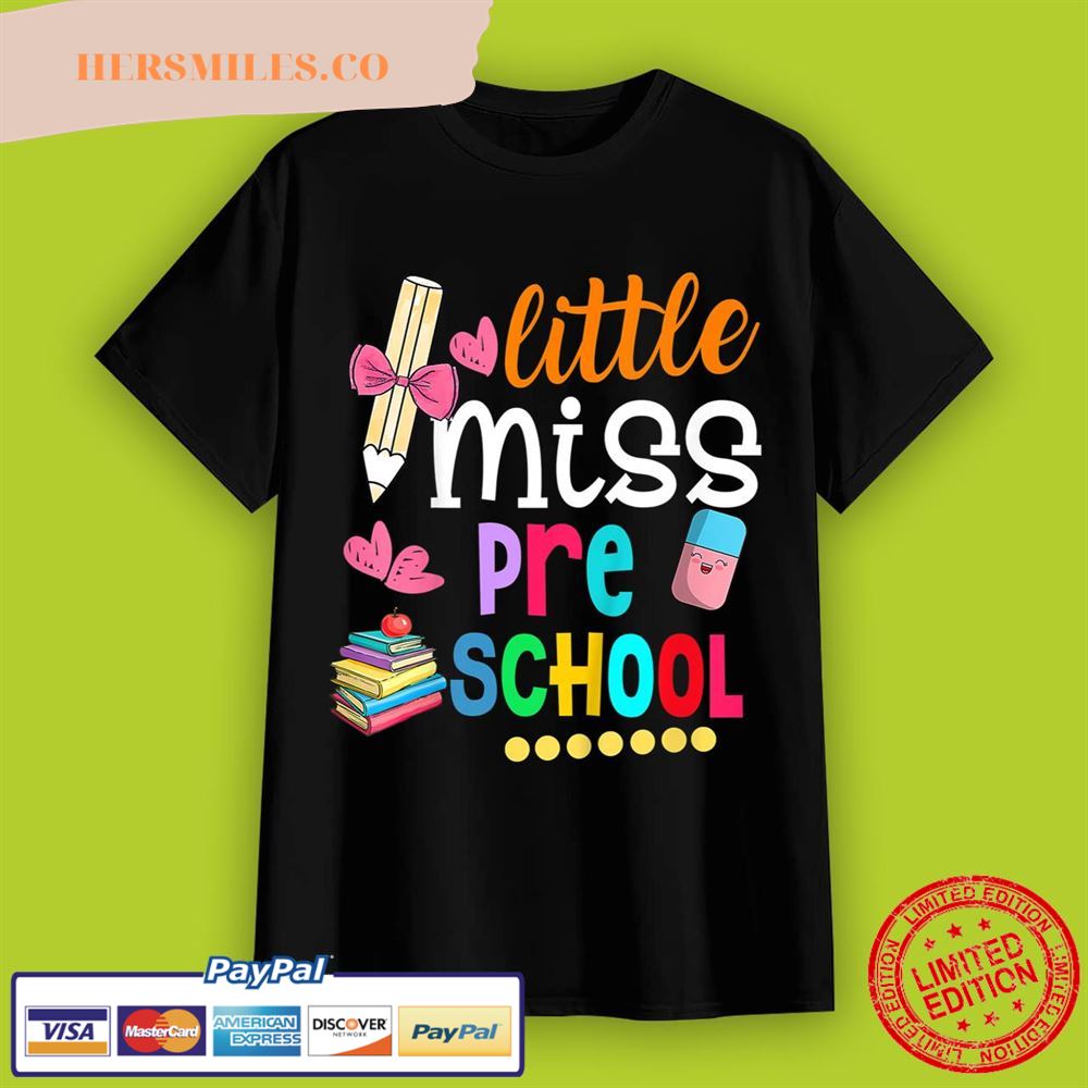 Kids Little Miss Preschool Shirt Back To School Preschooler T-Shirt