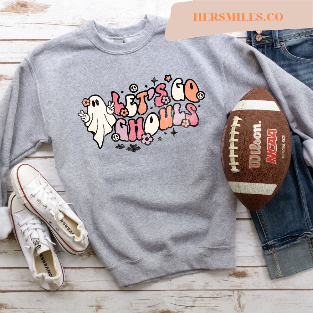 Let s Go Ghouls, Spooky Season, Ghost Sweatshirt