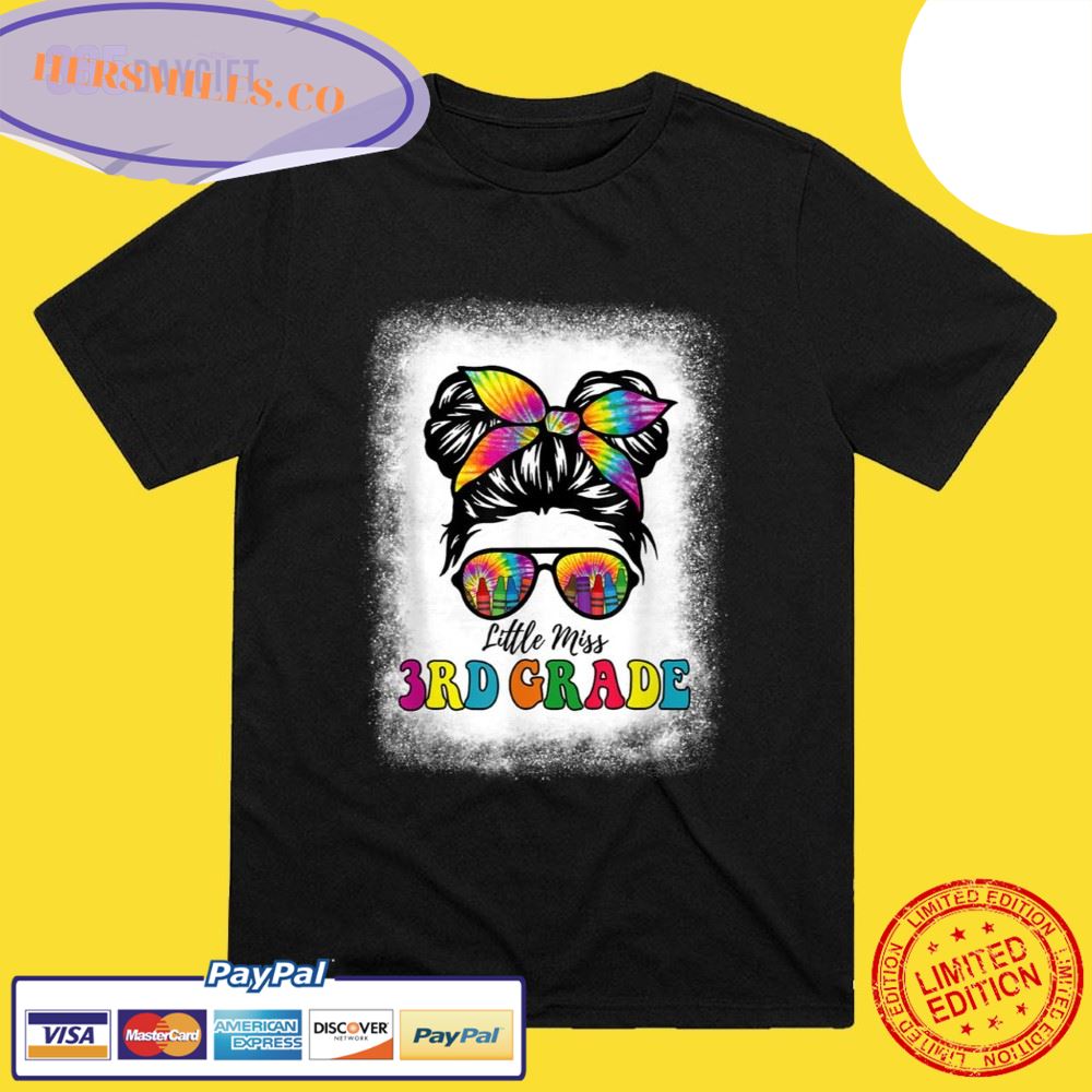 Little Miss 3rd Grade Tie Dye Messy Bun Girl School Bleached T-Shirt