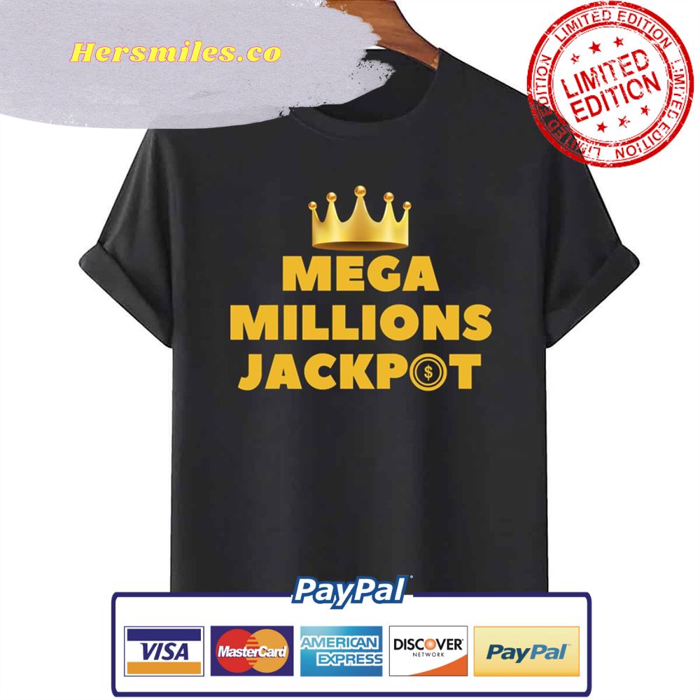 Mega Millions Jackpot 750 Mega Millions Jackpot Unisex T-Shirt