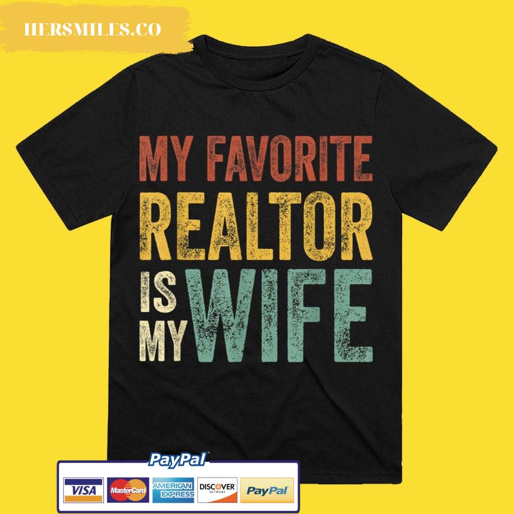 Mens My Favorite Realtor Is My Wife Husband Dad Vintage T-Shirt