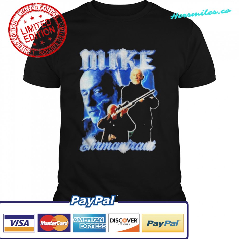 Mike Ehrmantraut 2022 Shirt