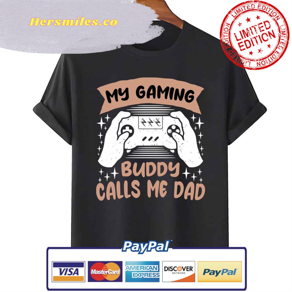 My Gaming Buddy Calls Me Dad Unisex T-Shirt
