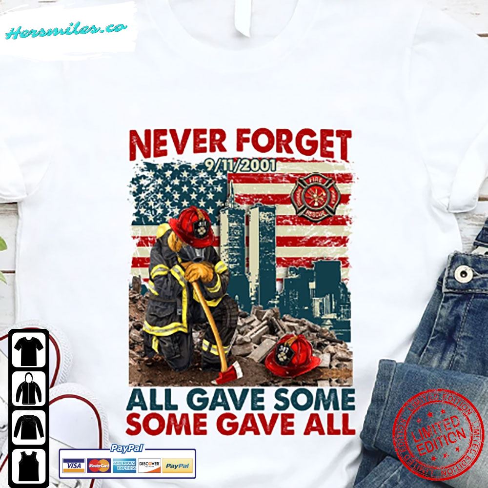 Never Forget 911 Shirt All Gave Some Some Gave All 21 Years