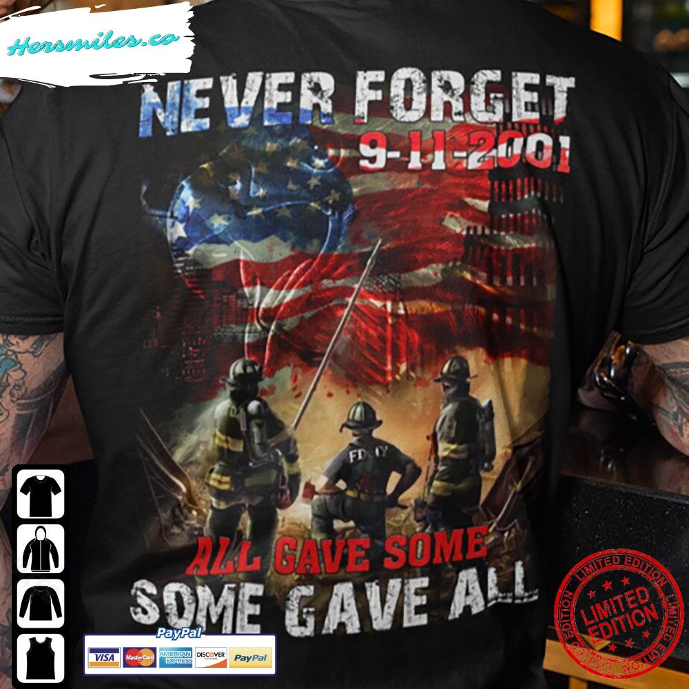 Never Forget 911 Shirt All Gave Some Some Gave All Twin Towers Memorial