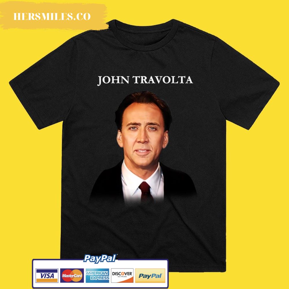 Nicolas Cage Is John Travolta Funny T-Shirt