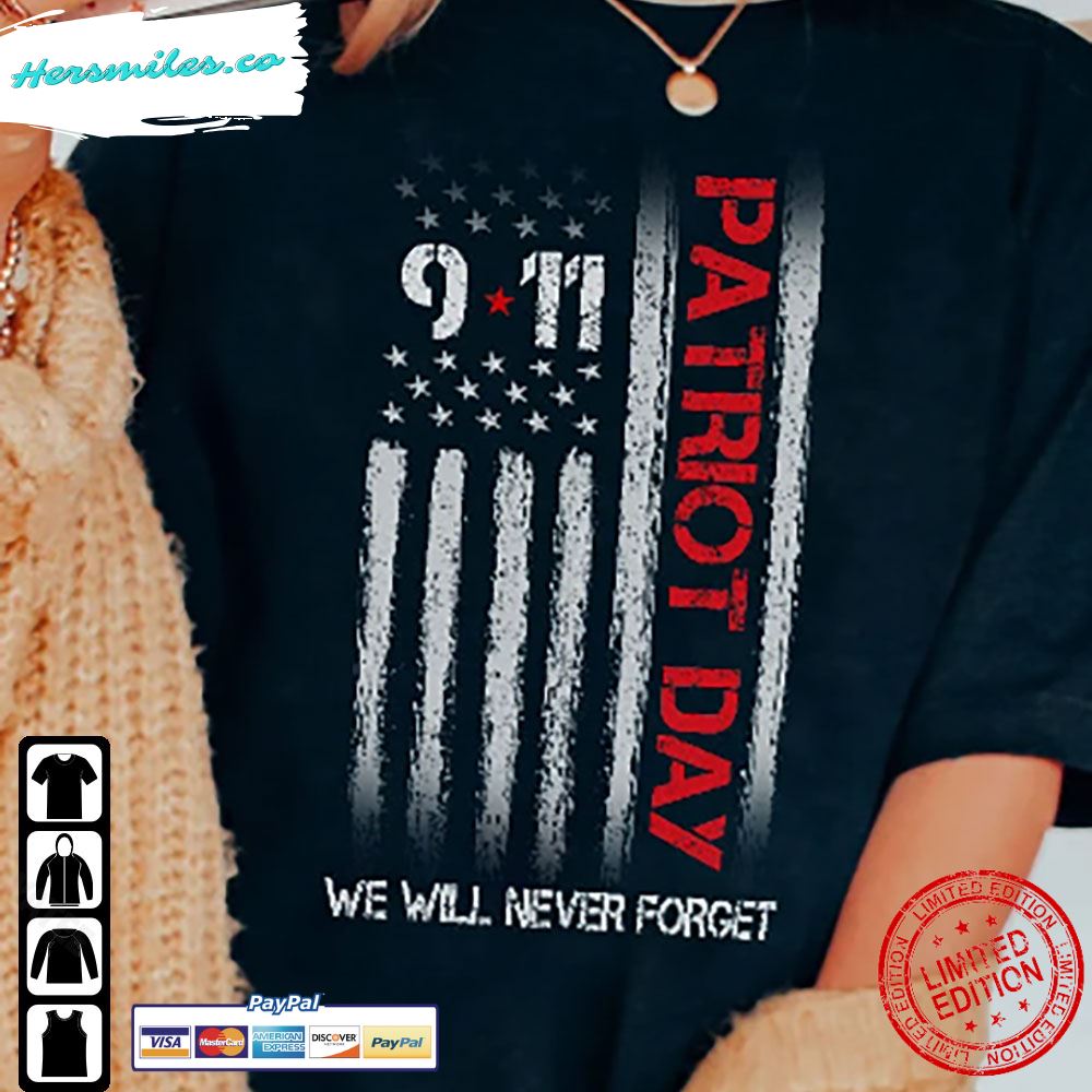 Patriot Day 911 We Wil Never Forget Shirt 21St Anniversary Memorial Usa Flag