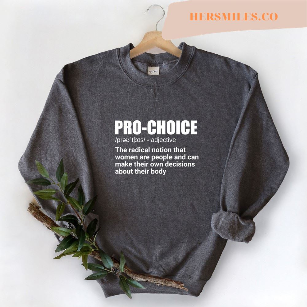 Pro Choice Sweatshirt, Pro Abortion Sweatshirt