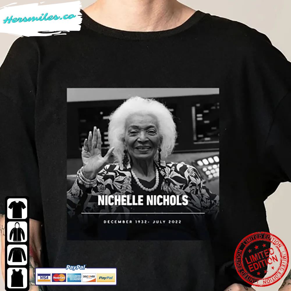 Rip Nichelle Nichols Shirt 1932- 2022 Thank You For The Memories