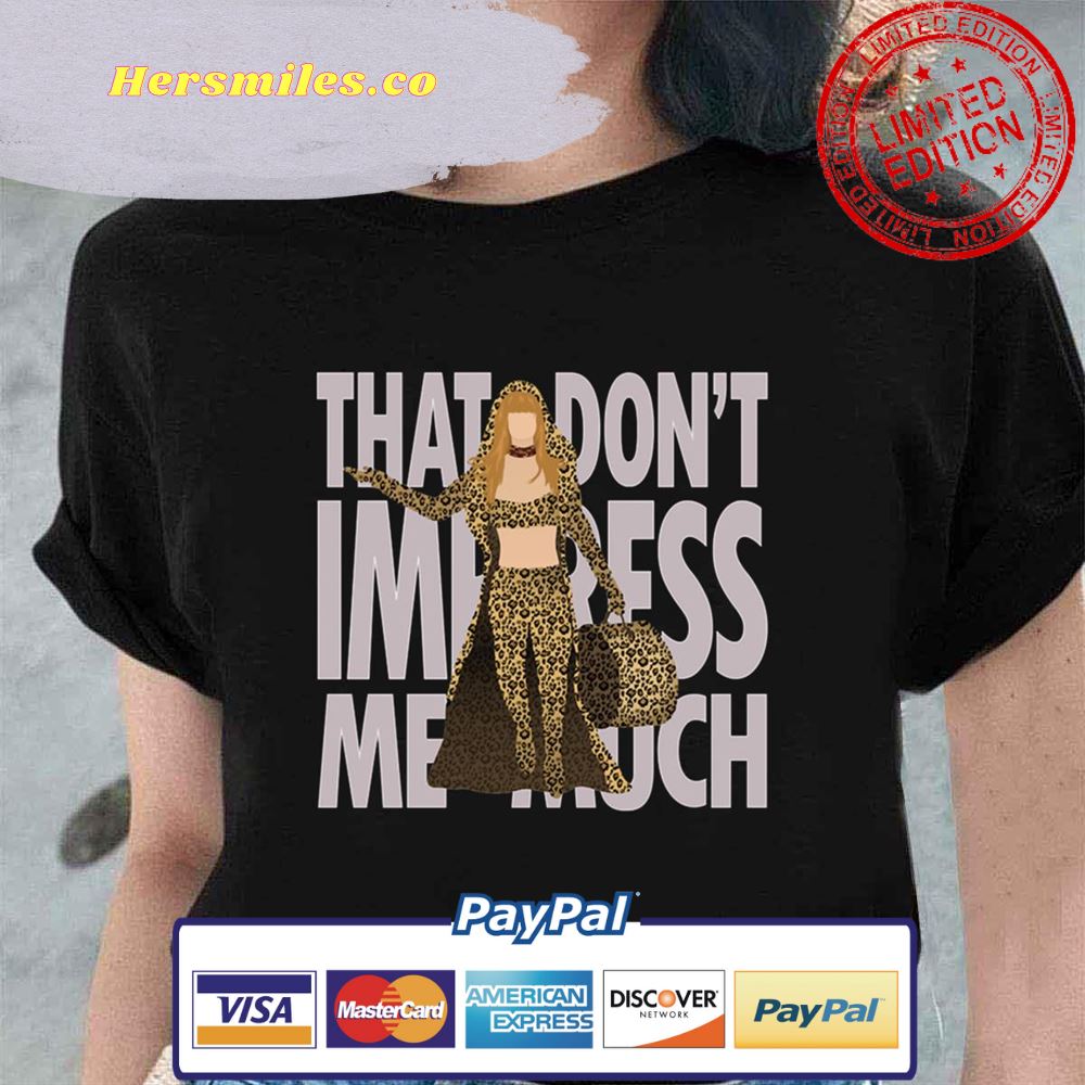 Shania Twain That Don’t Impress Me Much Line Up Unisex T-Shirt