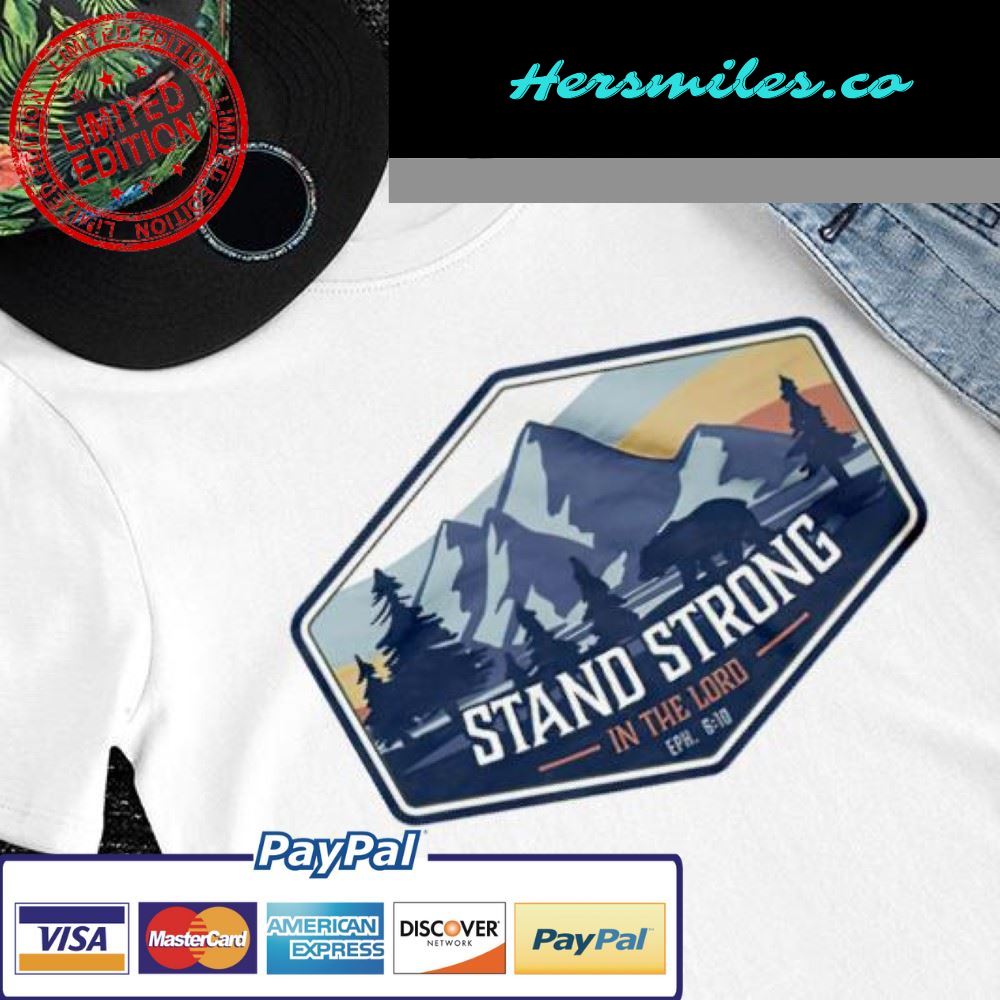 Stand Strong in the Lord Christian logo shirt