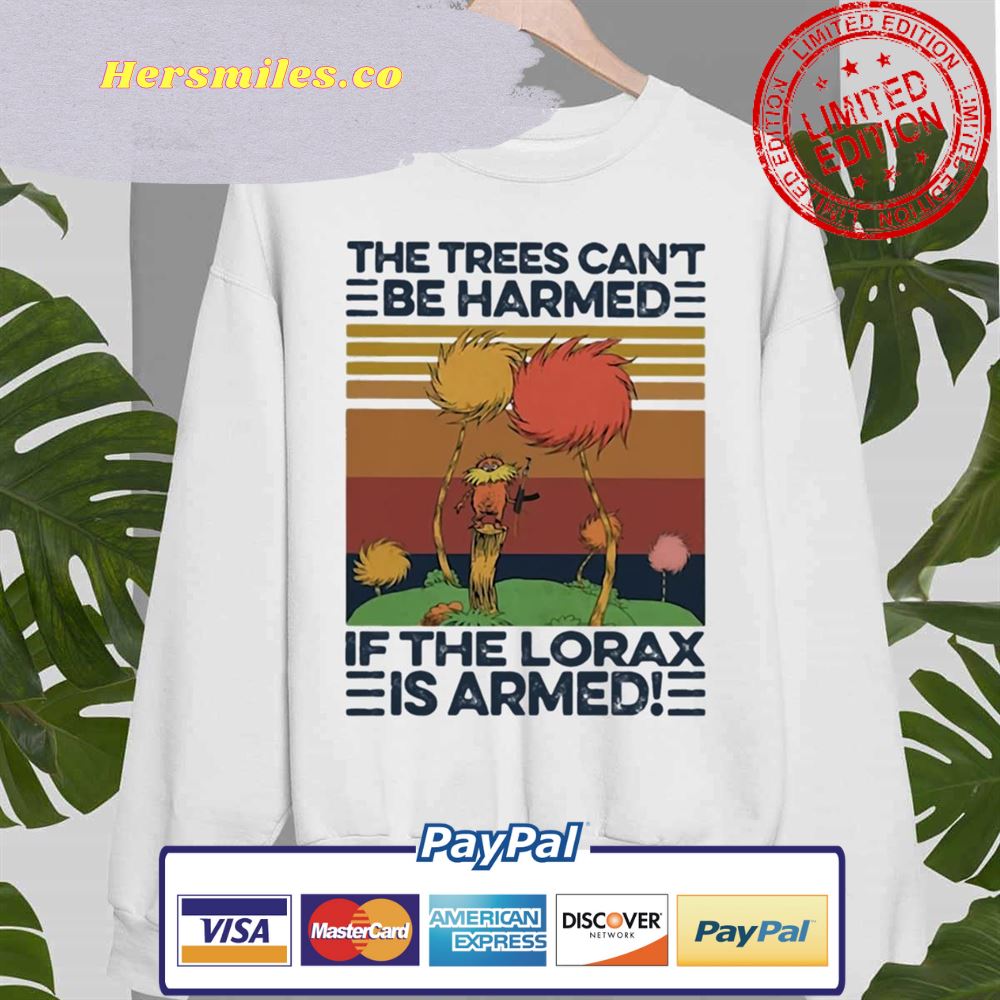 The Trees Can’t Be Harmed If The Lorax Is Armed Vintage Unisex Sweatshirt