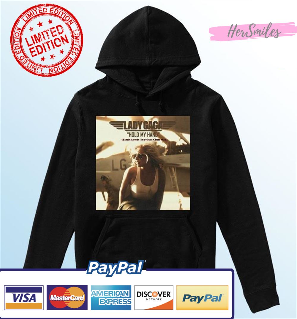 Top Gun Lady Gaga Hold My Hand Shirt