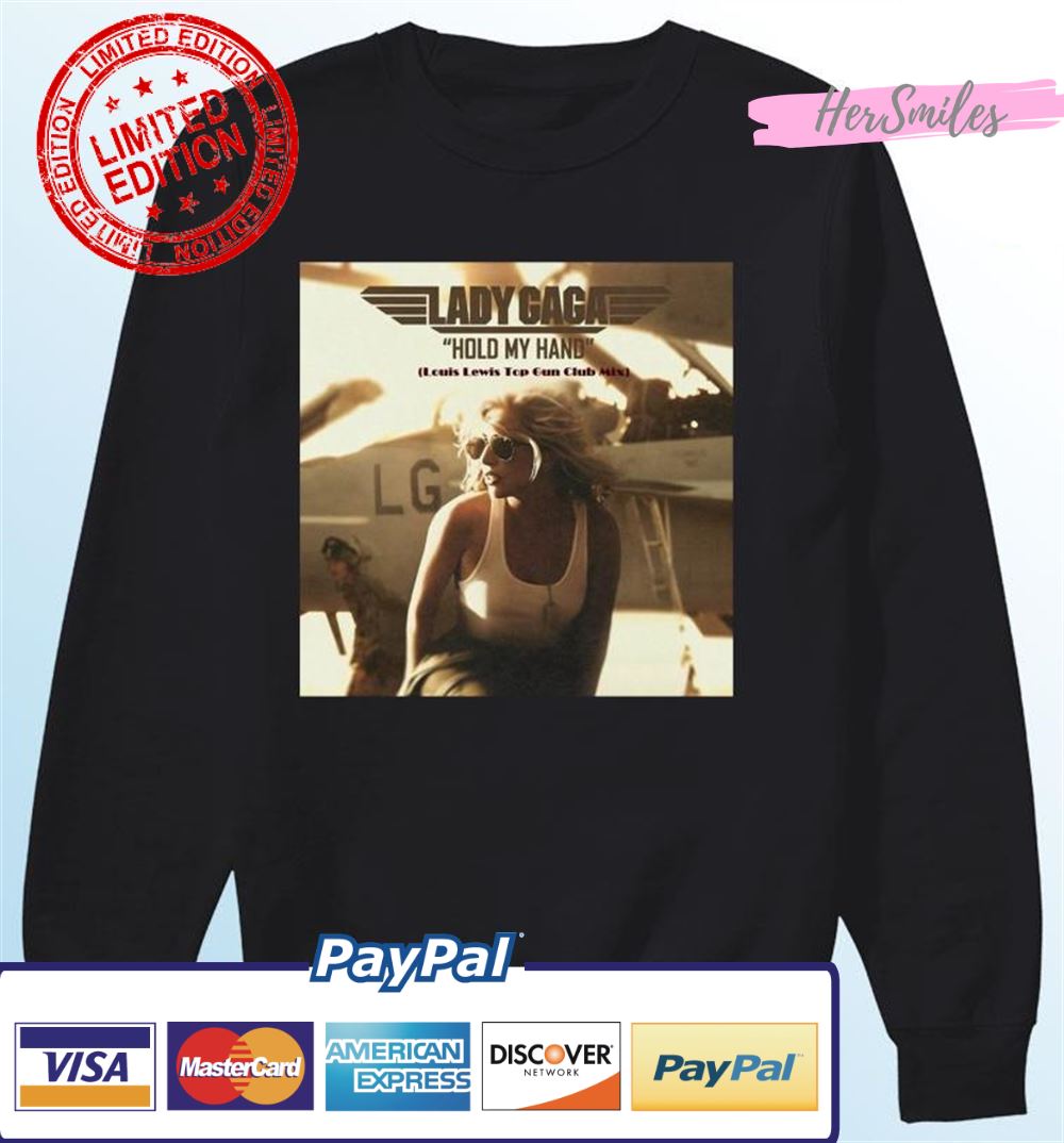 Top Gun Lady Gaga Hold My Hand Shirt Top Gun Lady Gaga Hold My Hand Shirt
