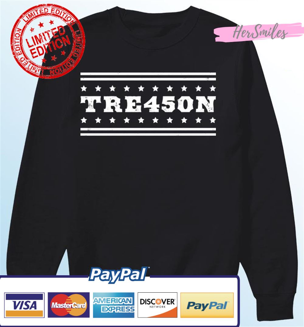 TRE45ON Anti Trump treason T-Shirt TRE45ON Anti Trump treason T-Shirt