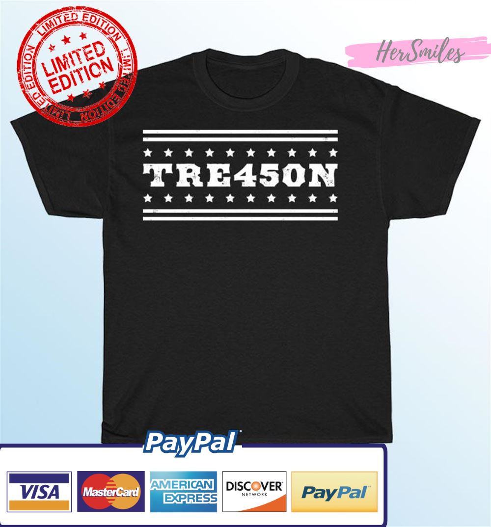 TRE45ON Anti Trump treason T-Shirt TRE45ON Anti Trump treason T-Shirt