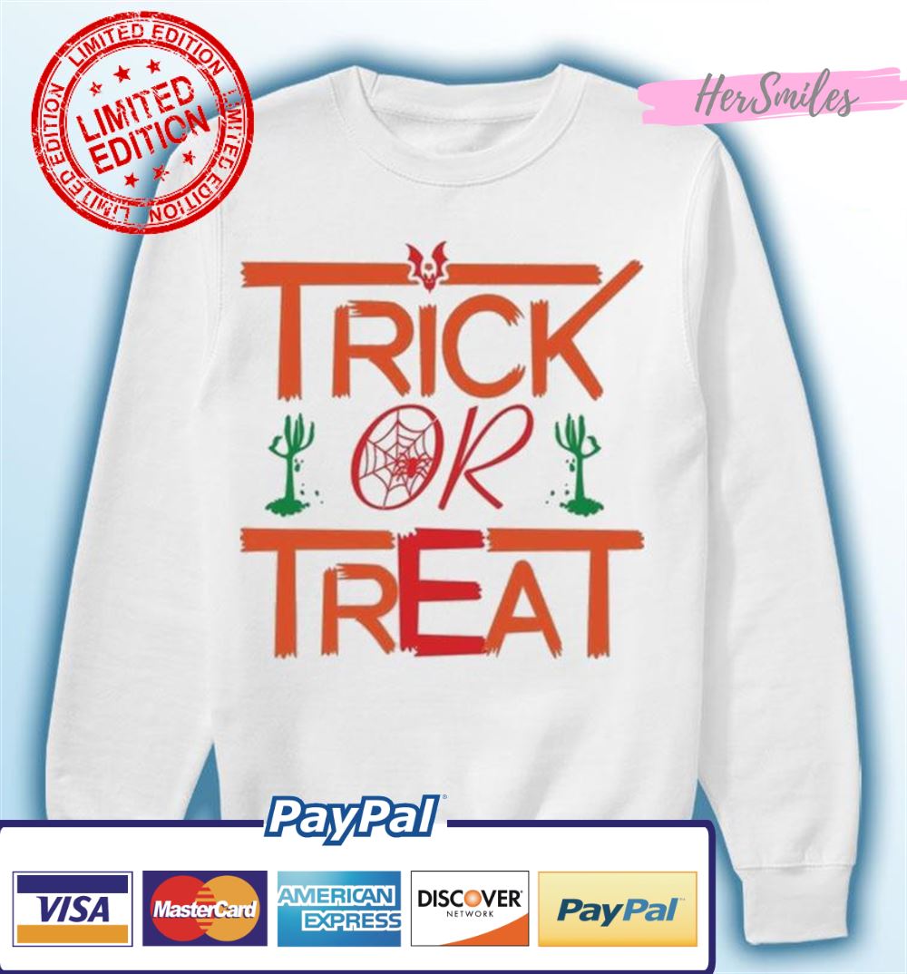 Trick Or Treat Funny Halloween Spooky Halloween Shirt Trick Or Treat Funny Halloween Spooky Halloween Shirt