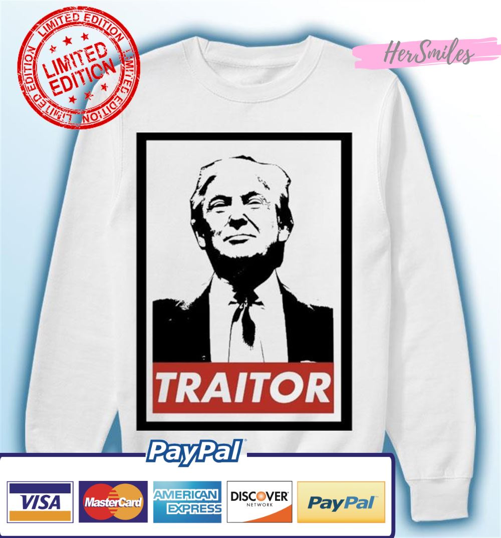 Trump the Traitor T-Shirt Trump the Traitor T-Shirt