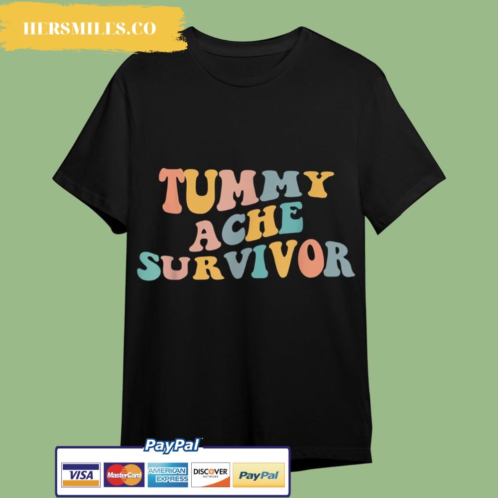 Tummy Ache Survivor Classic Shirt