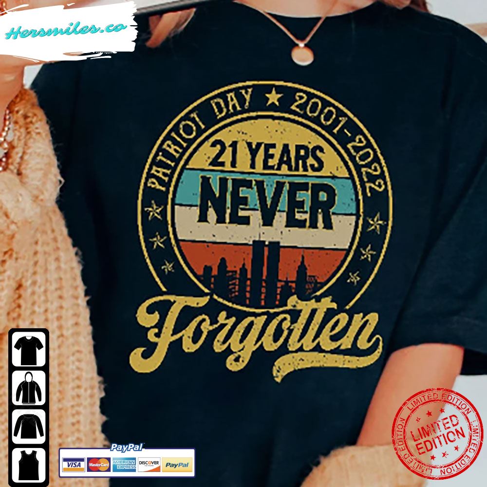 Vintage Patriot Day 21 Years Never Forgotten Shirt Memorial Patriot Usa
