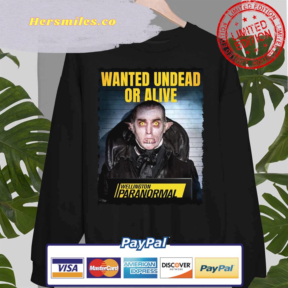 Wanted Undead Or Alive Wellington Paranormal Unisex Sweatshirt