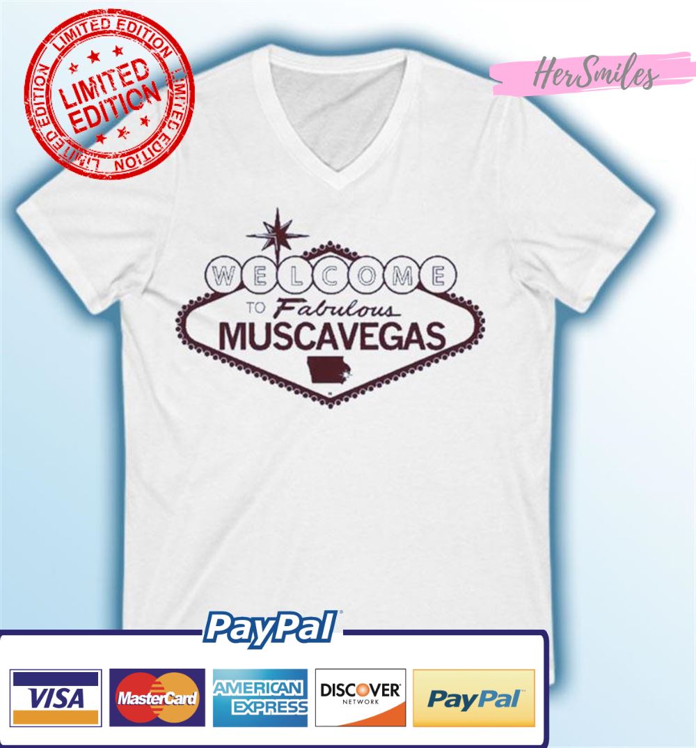 Welcome To Fabulous Muscavegas Muscatine Iowa Shirt