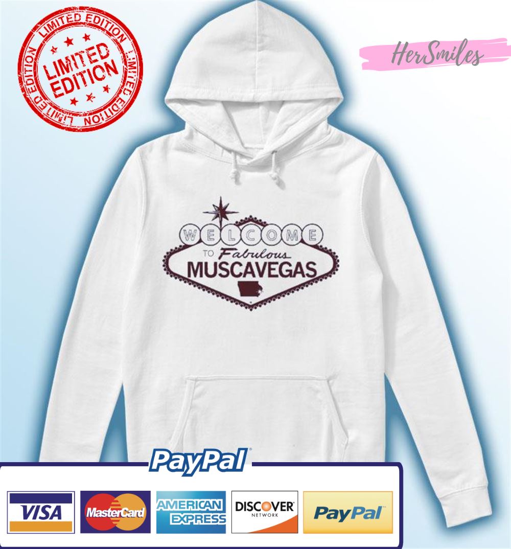 Welcome To Fabulous Muscavegas Muscatine Iowa Shirt