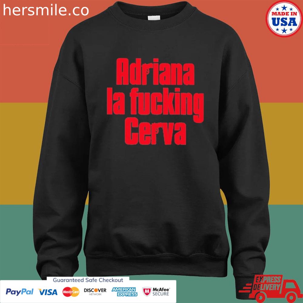 Adriana LA fucking cerva T-shirt Adriana LA fucking cerva T-shirt