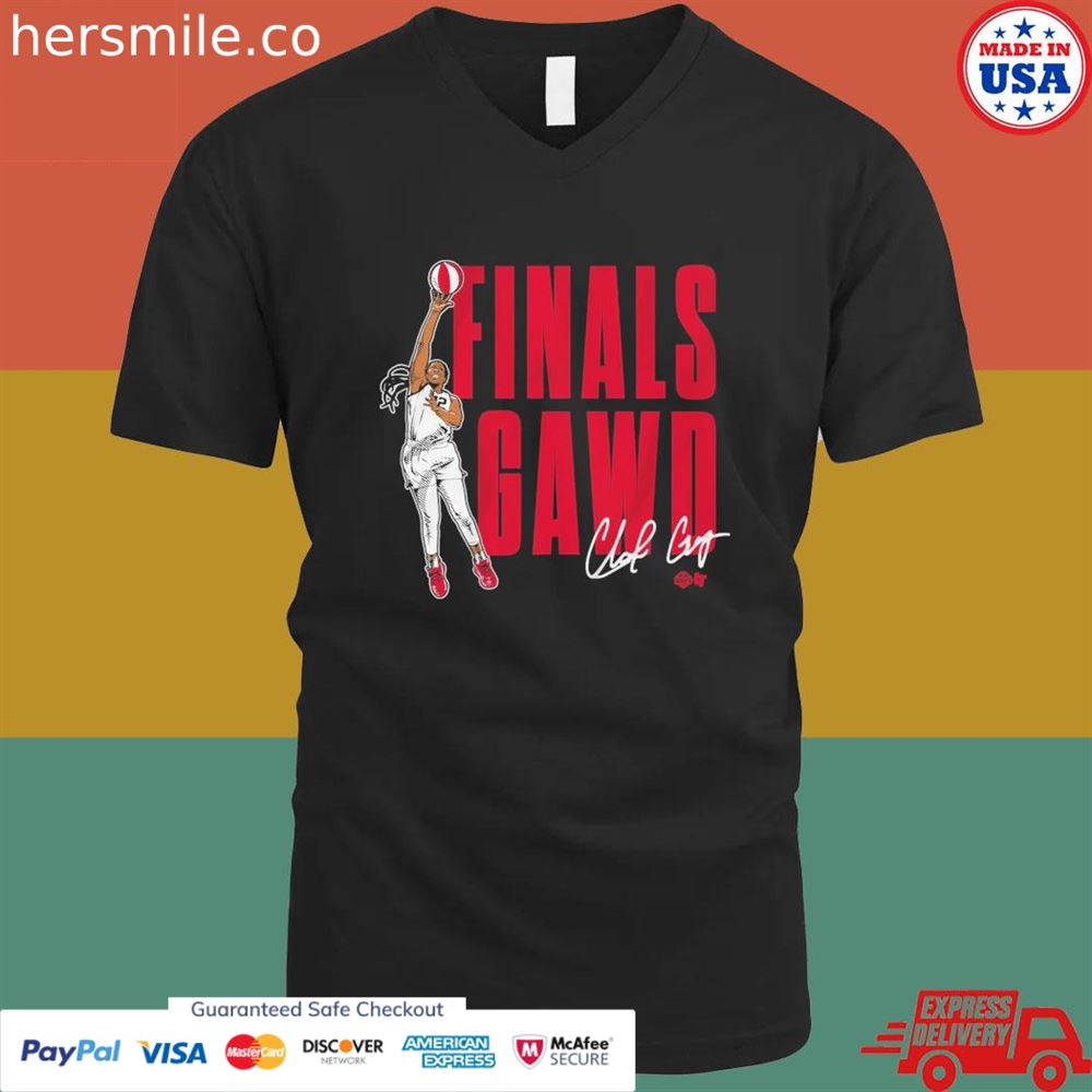 Chelsea Gray Finals Gawd shirt Chelsea Gray Finals Gawd shirt
