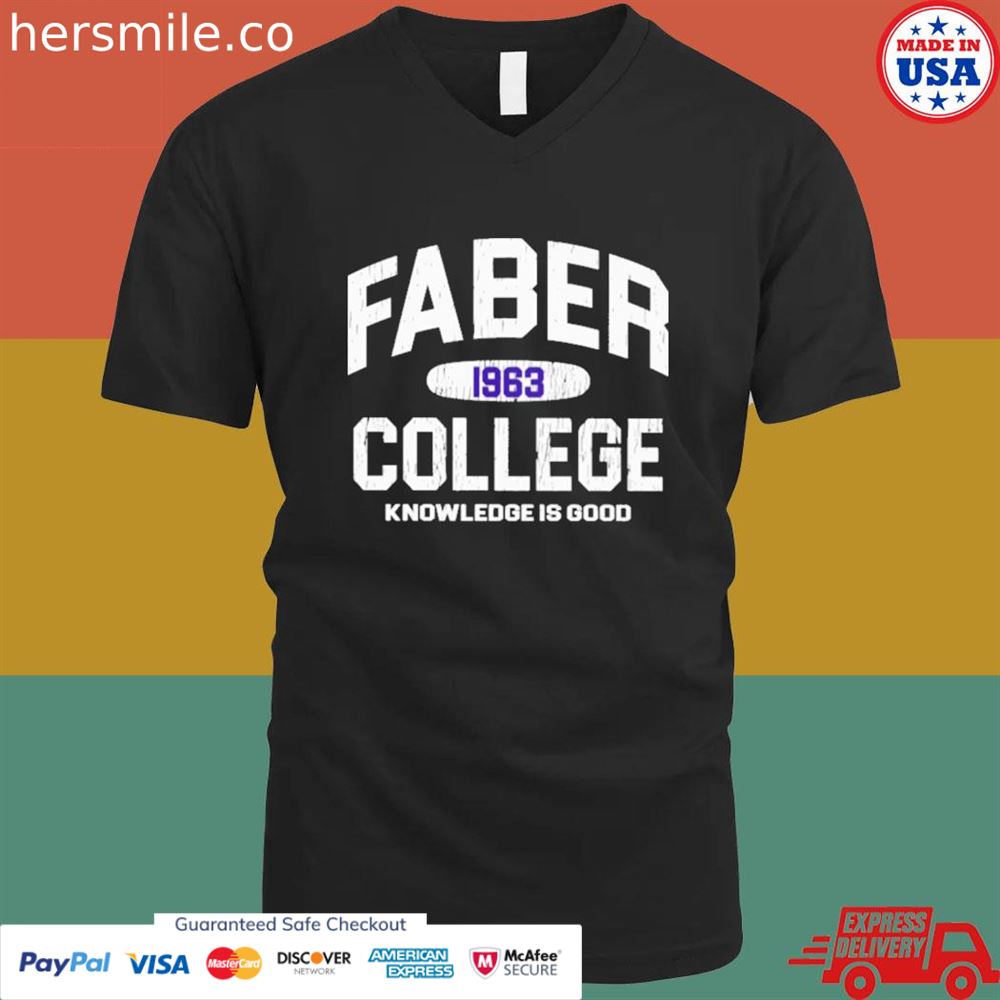 Faber 1963 college knowledge is good shirt Faber 1963 college knowledge is good shirt