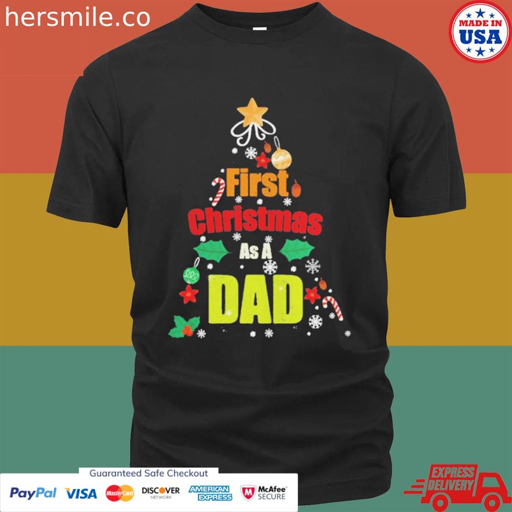 First Christmas as a dad T-shirt