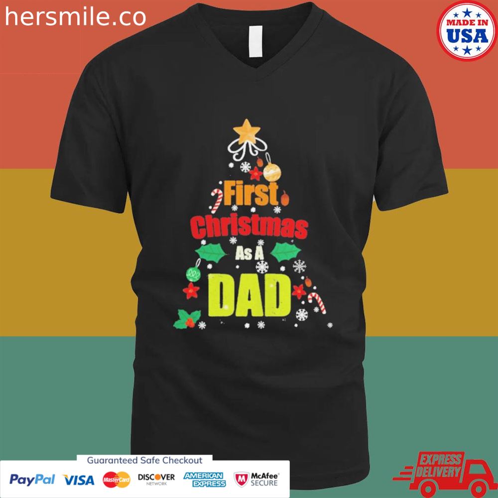 First Christmas as a dad T-shirt First Christmas as a dad T-shirt