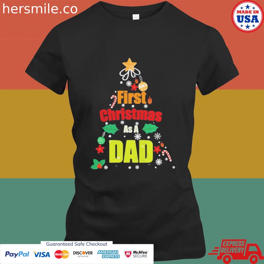First Christmas as a dad T-shirt First Christmas as a dad T-shirt