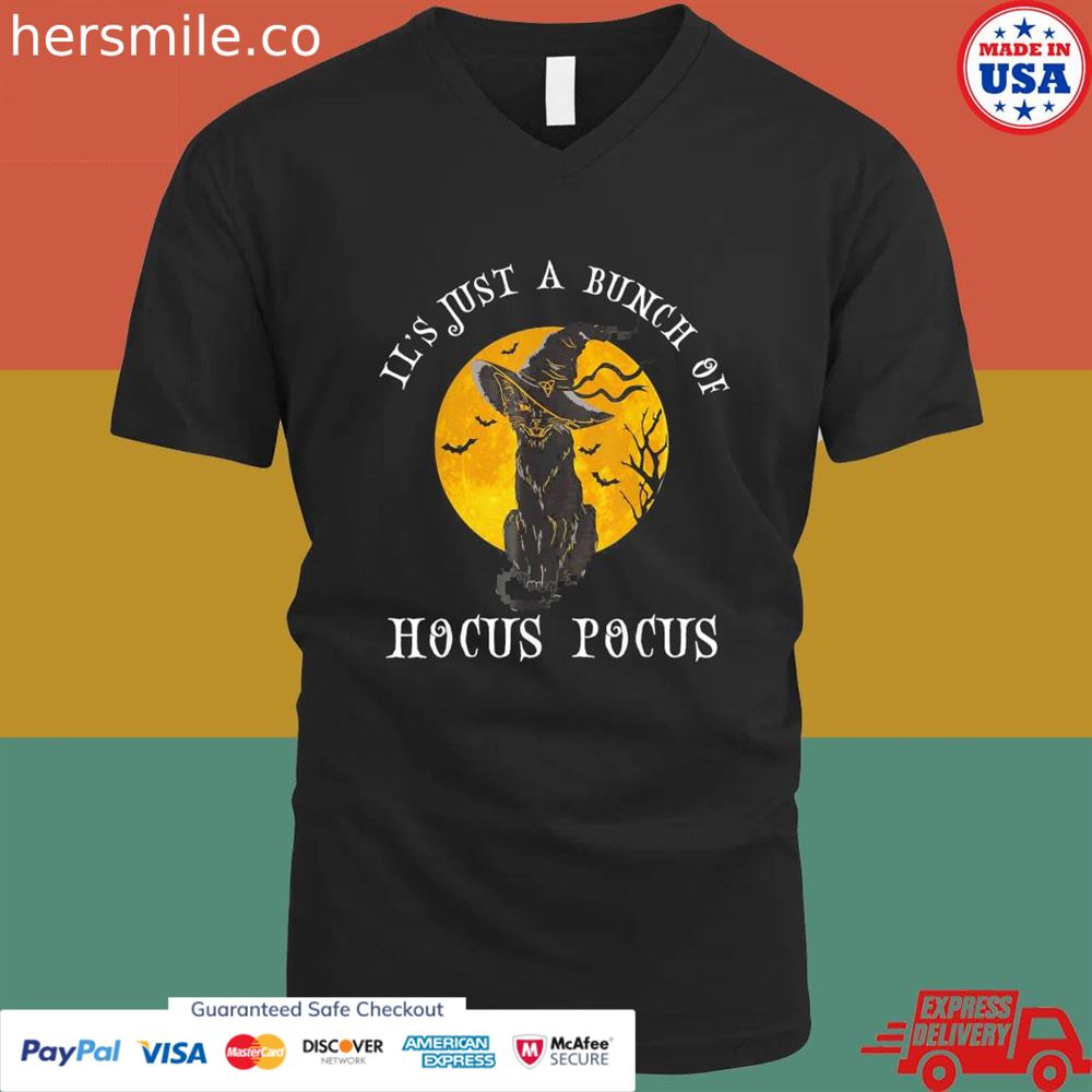 Halloween black cat it's just a bunch of hocus pocus T-shirt Halloween black cat it's just a bunch of hocus pocus T-shirt