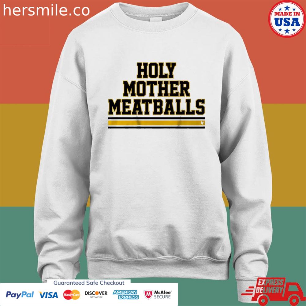 Holy mother meatballs T-shirt Holy mother meatballs T-shirt