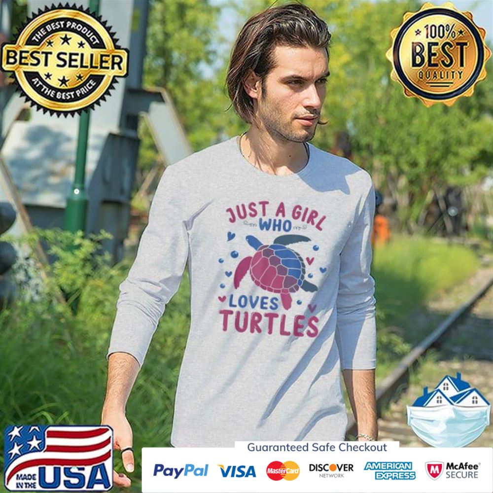 Just a girl who loves turtles t-shirt