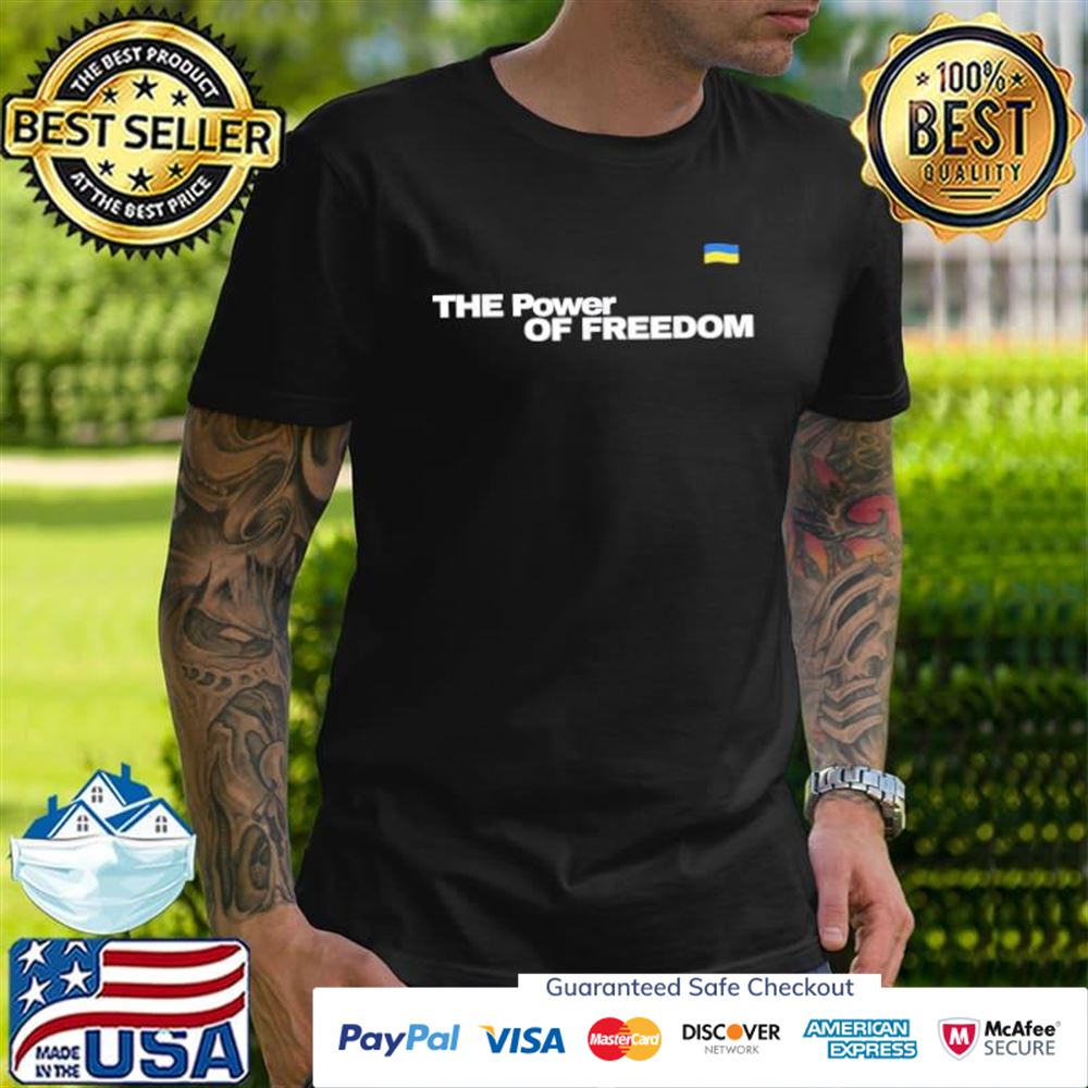 The power of freedom Ukraine flag t-shirt