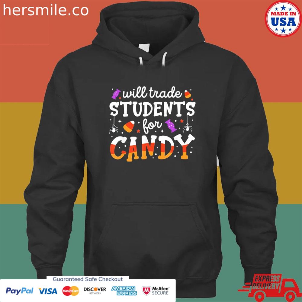 Will trade students for candy teacher halloween shirt