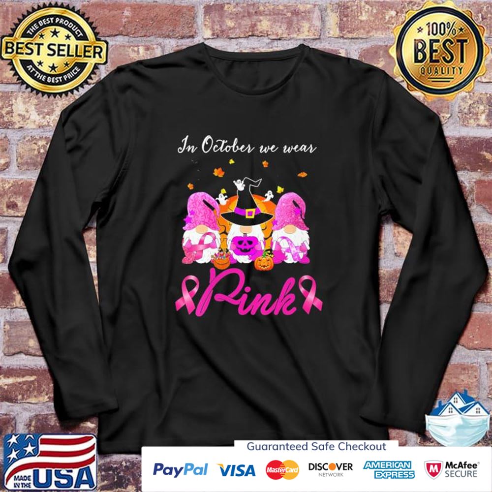 Womens in october we wear pink gnomes halloween breast cancer awareness t-shirt Womens in october we wear pink gnomes halloween breast cancer awareness t-shirt