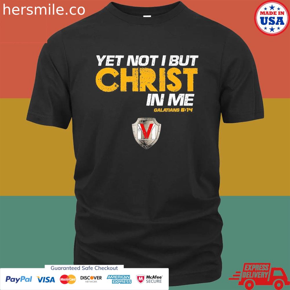 Yet not I but christ in me T-shirt