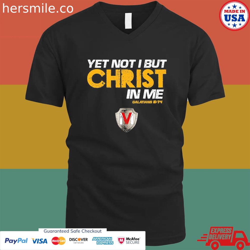Yet not I but christ in me T-shirt Yet not I but christ in me T-shirt