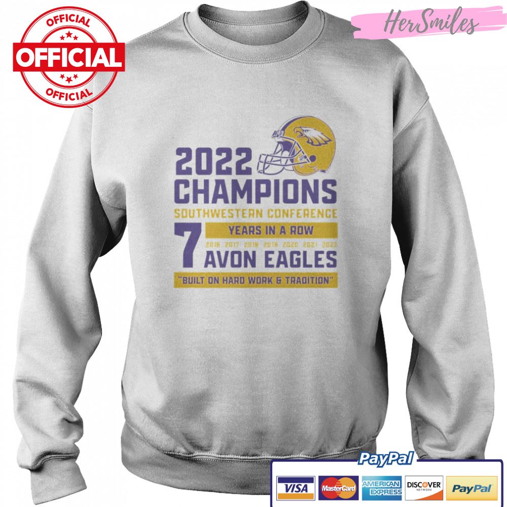 2022 Champions Southwestern Conference 7 years in a row Avon Eagles shirt 2022 Champions Southwestern Conference 7 years in a row Avon Eagles shirt