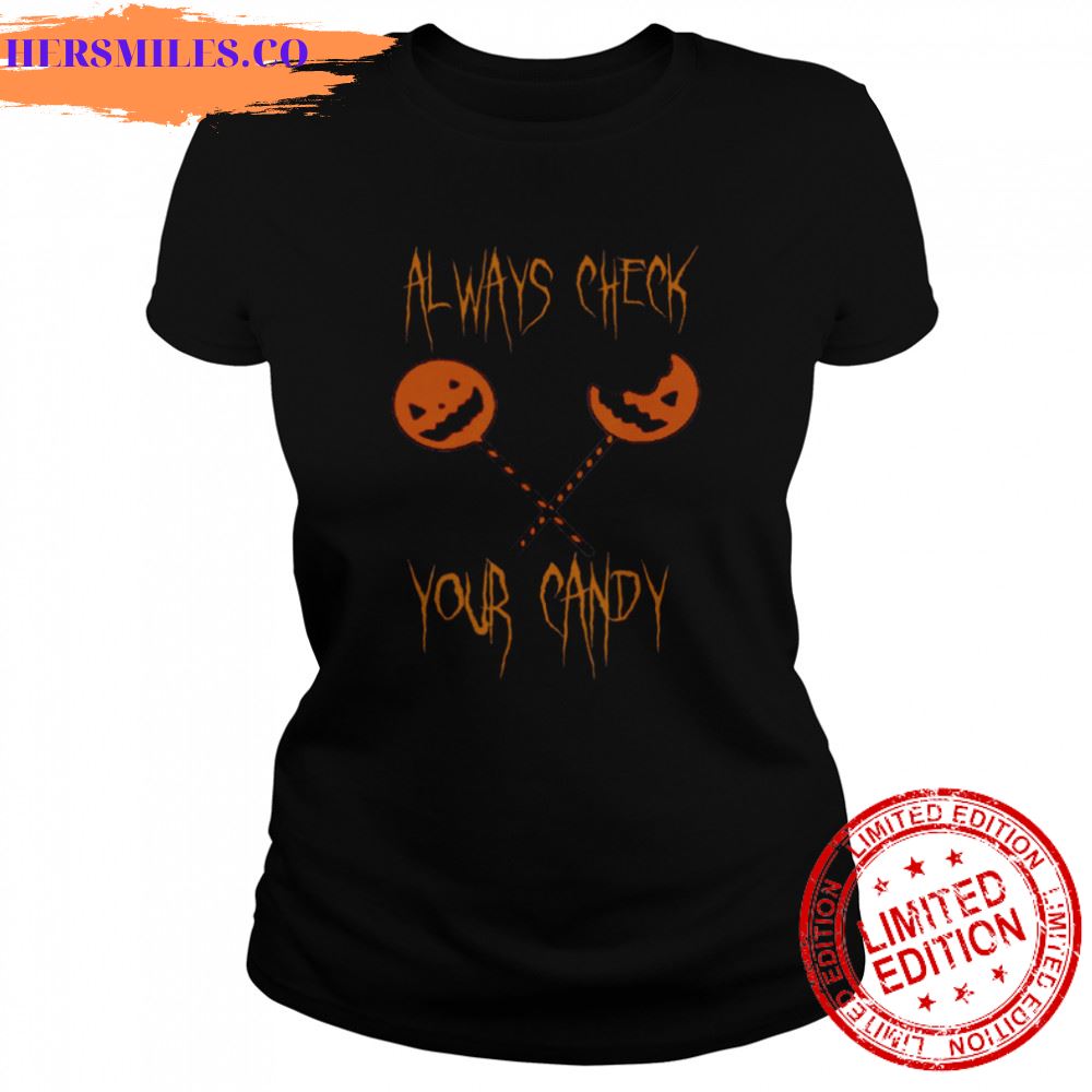 Always Check Your Candy Halloween Trick R Treat Sam Lollipop shirt