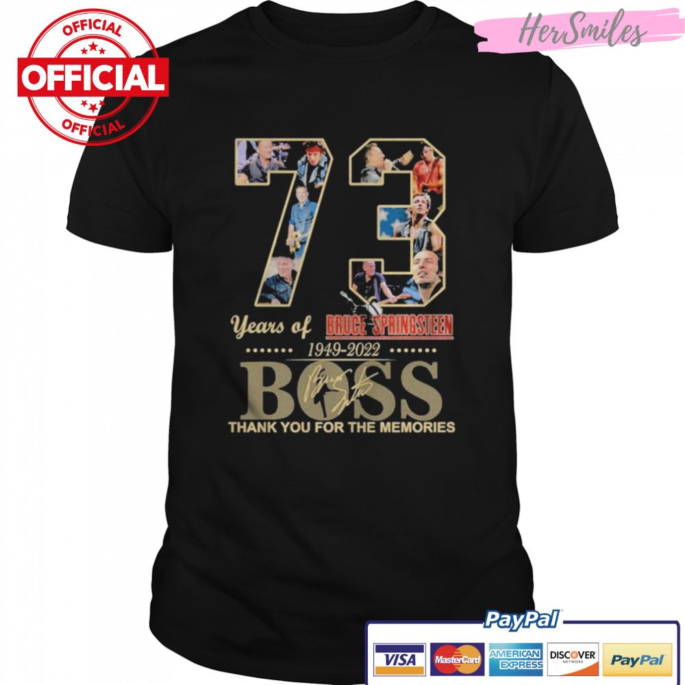 Bruce Springsteen 73 Years 1949-2022 Boss Thank You For The Memories Signature shirt