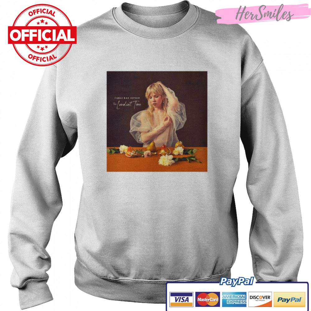 Carly Rae Jepsen The Loneliest Time shirt Carly Rae Jepsen The Loneliest Time shirt