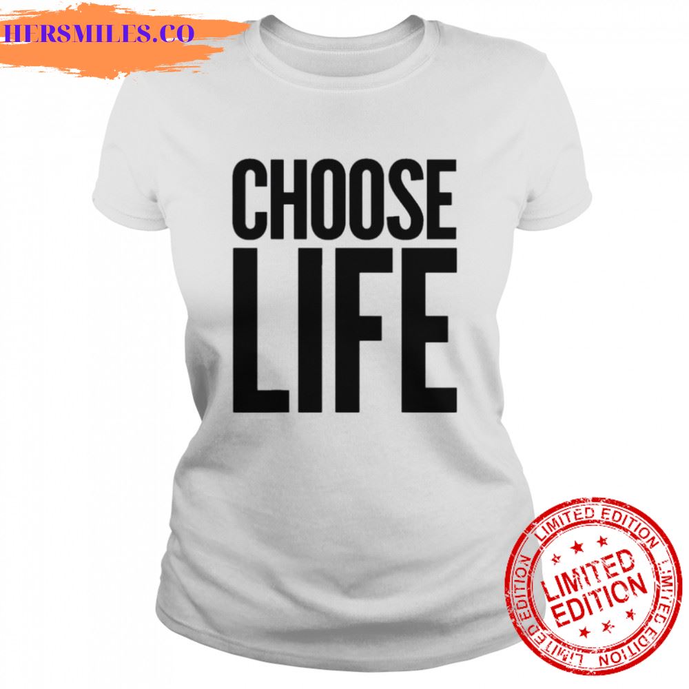 Choose Life 2022 shirt