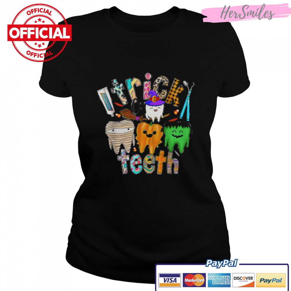 Dentist Trick Or Teeth Halloween Monster Dental Life T-Shirt B0BKL9P86L