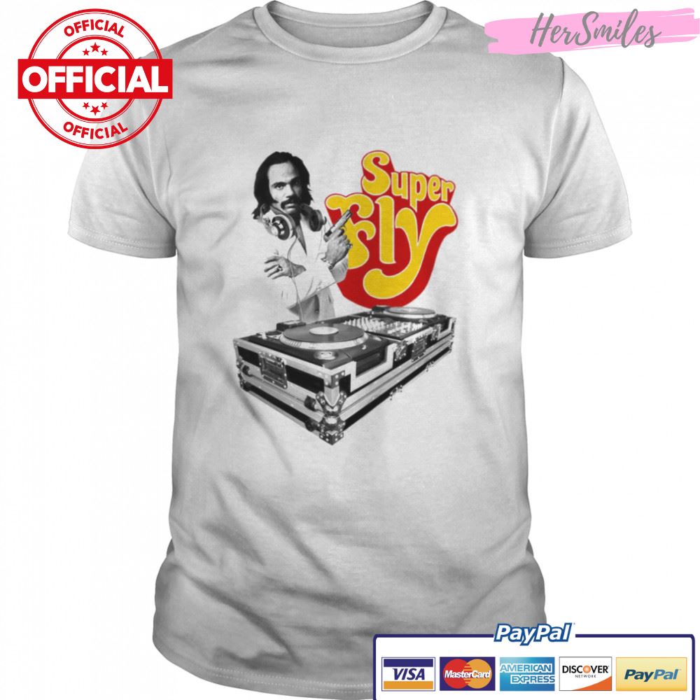 Dj Superfly Funny shirt