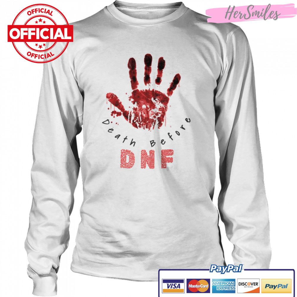 Dnf Death Before Dnf shirt Dnf Death Before Dnf shirt