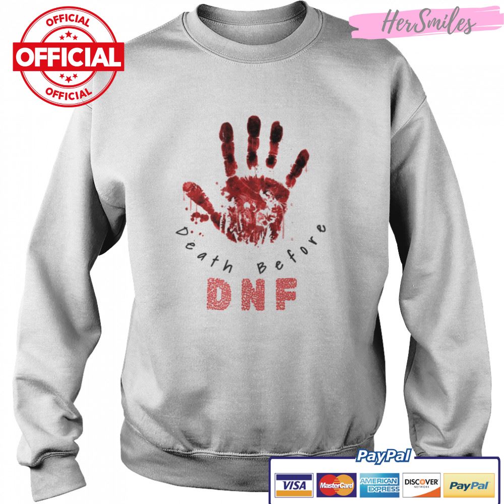 Dnf Death Before Dnf shirt Dnf Death Before Dnf shirt